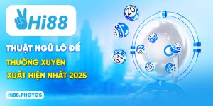 Thuật Ngữ Lô Đề Thường Xuyên Xuất Hiện Nhất 2025